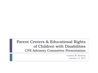 Parent Centers &amp; Educational Rights  of Children with Disabilities  CFS Advisory Committee