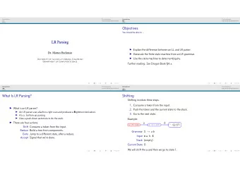 Objectives  You should be able to ...  LR Parsing  Explain the difference between an LL and LR