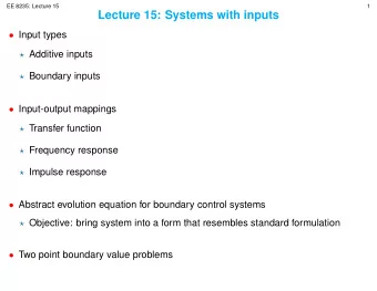 Draft  EE 8235: Lecture 15  1  Lecture 15: Systems with inputs  Input types  Additive inputs