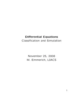 Differential Equations  Classification and Simulation  November 25, 2008  M. Emmerich, LIACS  1