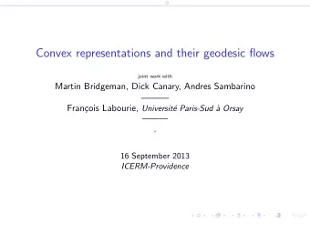 Convex representations and their geodesic flows  joint work with  Martin Bridgeman, Dick Canary,