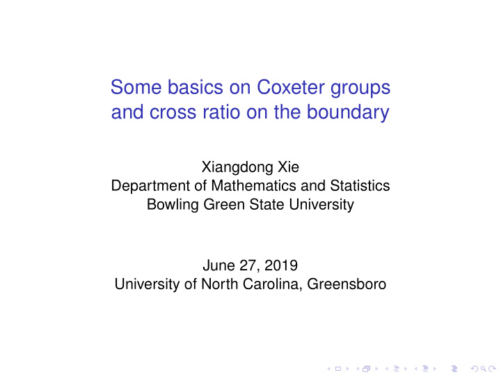 some basics on coxeter groups and cross ratio on the