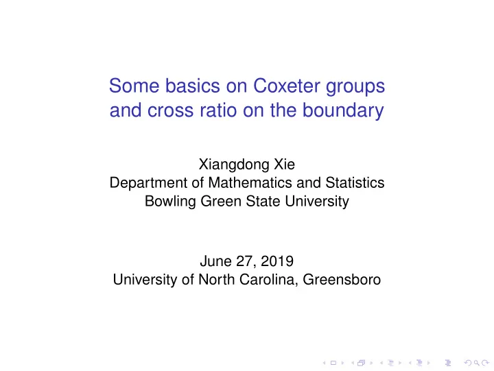 some basics on coxeter groups and cross ratio on the