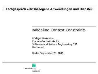 Modeling Context Constraints  Rdiger Gartmann  Fraunhofer Institute for  Software and Systems