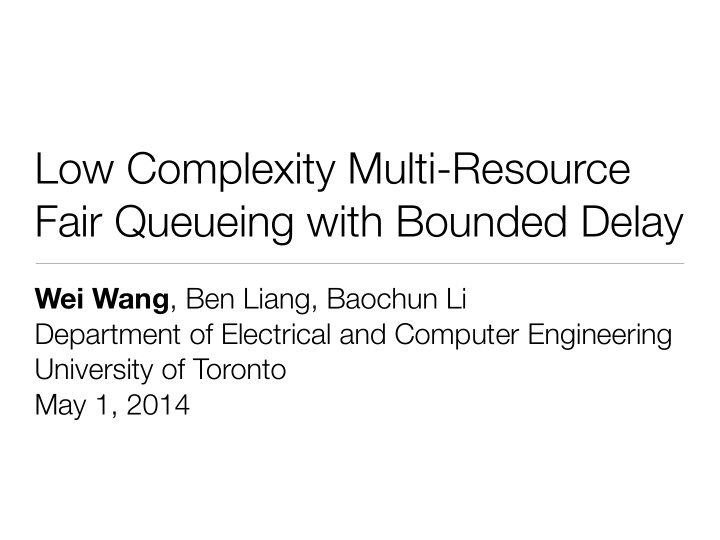 low complexity multi resource fair queueing with bounded