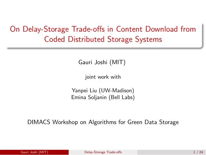 on delay storage trade o ff s in content download from