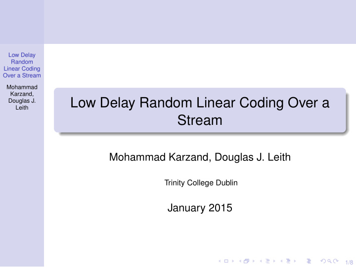 low delay random linear coding over a
