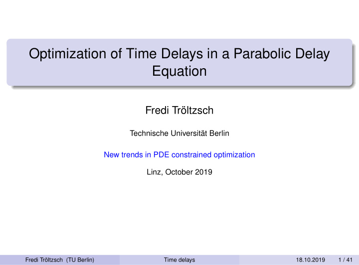 optimization of time delays in a parabolic delay equation