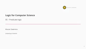 Logic for Computer Science  05  Predicate logic  Wouter Swierstra  University of Utrecht  1