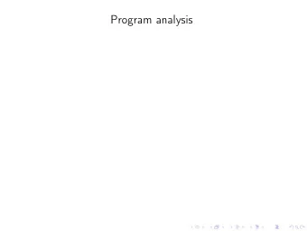 Program analysis  INF4140 - Models of concurrency  Program Analysis, lecture 5  Hsten 2015  28.