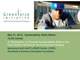 May 21, 2013:  Sustainability Skills Matter:  12:30 Central  A &quot;Greenprint&quot; to Promote