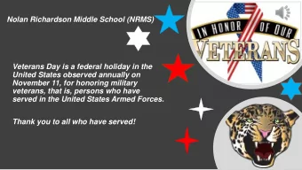 Nolan Richardson Middle School (NRMS)  Veterans Day is a federal holiday in the  United States