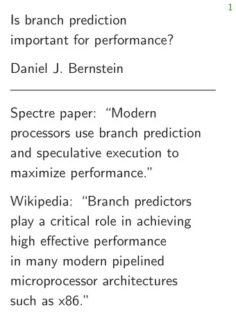 Is branch prediction  important for performance?  Daniel J. Bernstein  Spectre paper: Modern