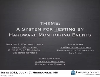 THeME:  A System for Testing by  Hardware Monitoring Events  Kristen R. Walcott-Justice  Jason Mars