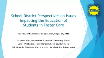 School District Perspectives on Issues  Impacting the Education of  Students in Foster Care