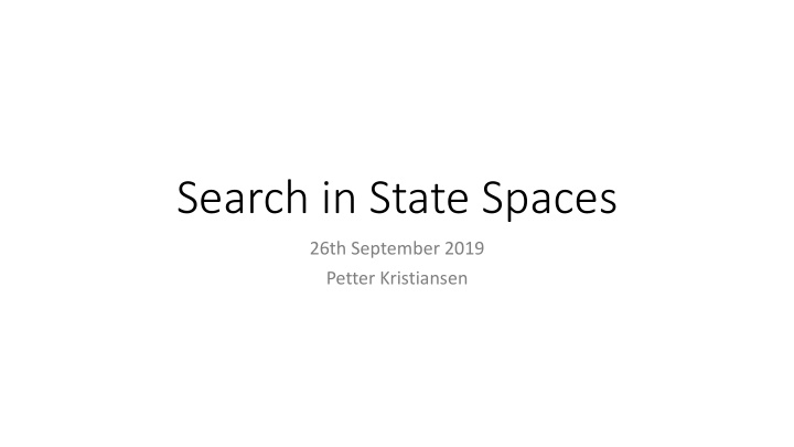 search in state spaces