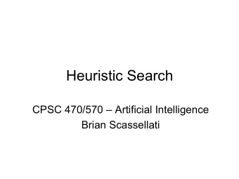 Heuristic Search  CPSC 470/570  Artificial Intelligence  Brian Scassellati  Goal Formulation