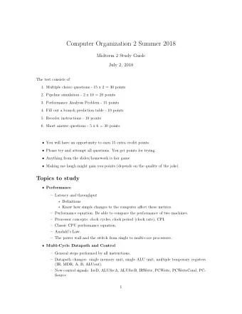 Computer Organization 2 Summer 2018  Midterm 2 Study Guide  July 2, 2018  The test consists of  1.