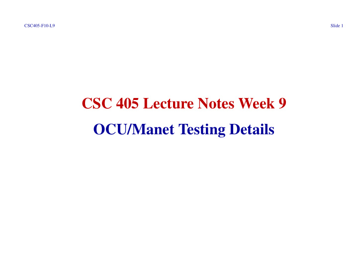 csc 405 lecture notes week 9 ocu manet testing details