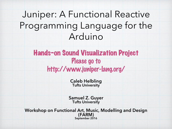 juniper a functional reactive programming language for