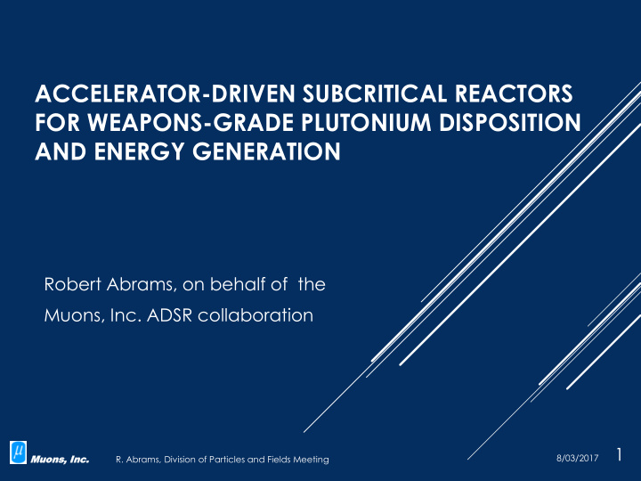accelerator driven subcritical reactors for weapons grade