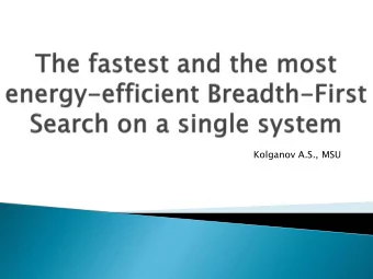 Kolganov A.S., MSU  The BFS algorithm  Graph500 &amp;&amp; GGraph500  Implementation of