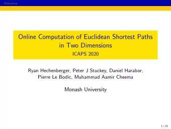 Online Computation of Euclidean Shortest Paths  in Two Dimensions  ICAPS 2020  Ryan Hechenberger,
