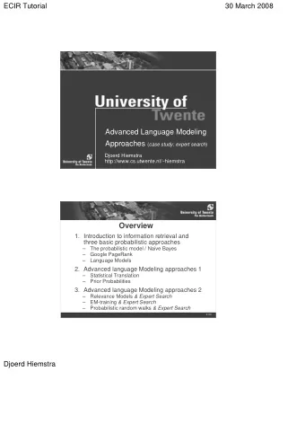 Overview  1. Introduction to information retrieval and  three basic probabilistic approaches