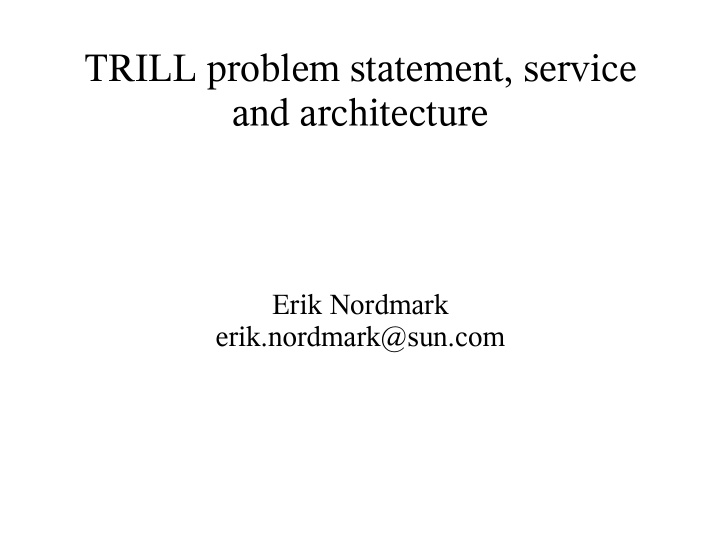 trill problem statement service and architecture