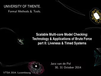Scalable Multi-core Model Checking:  Technology &amp; Applications of Brute Force  part II: