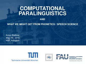 COMPUTATIONAL  PARALINGUISTICS  AND  WHAT WE MIGHT GET FROM PHONETICS / SPEECH SCIENCE  Anton