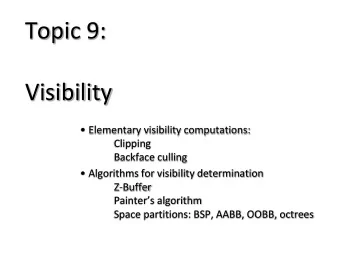 Topic 9:  Visibility  Elementary visibility computations:  Clipping  Backface culling