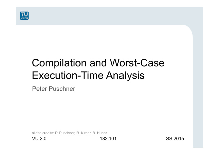 compilation and worst case execution time analysis