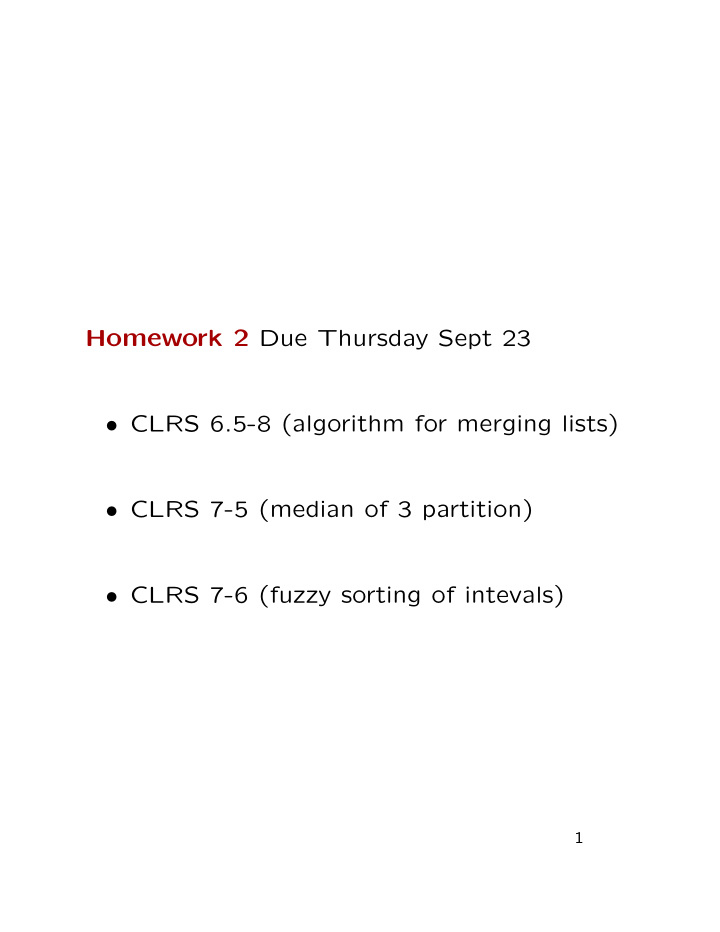homework 2 due thursday sept 23 clrs 6 5 8 algorithm for