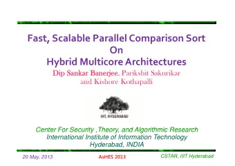 Fast Scalable Parallel Comparison Sort Fast, Scalable Parallel Comparison Sort On Hybrid Multicore