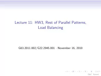 Lecture 11: HW3, Rest of Parallel Patterns,  Load Balancing G63.2011.002/G22.2945.001  November