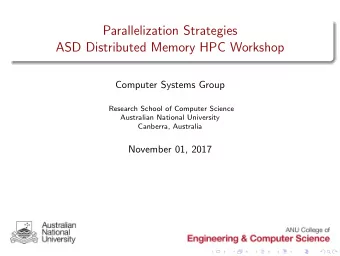 Parallelization Strategies  ASD Distributed Memory HPC Workshop  Computer Systems Group  Research