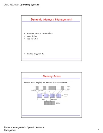 Dynamic Memory Management   Allocating memory: The Interface   Buddy System