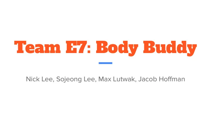 team e7 body buddy