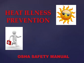 HEAT ILLNESS  PREVENTION  Applies to outdoor  places of employment.    Agriculture