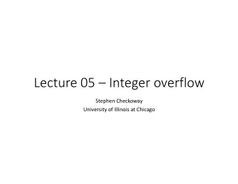 Lecture 05  Integer overflow  Stephen Checkoway  University of Illinois at Chicago  Unsafe