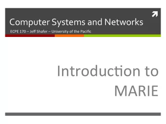 Introduc&gt;on  to    MARIE    2    Schedule    Today  and  Monday  13