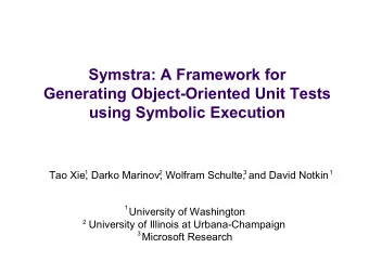 Symstra: A Framework for  Generating Object-Oriented Unit Tests  using Symbolic Execution  1  3  1