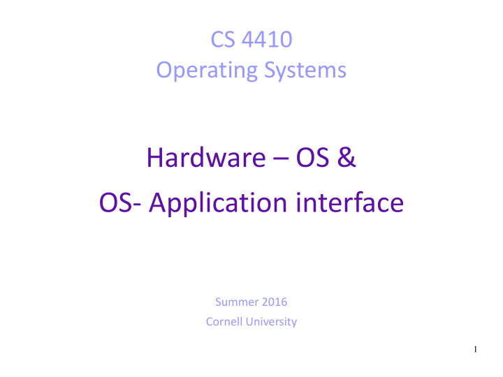 hardware os os application interface summer 2016 cornell