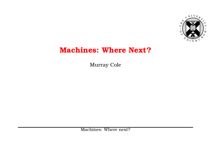 machines where next
