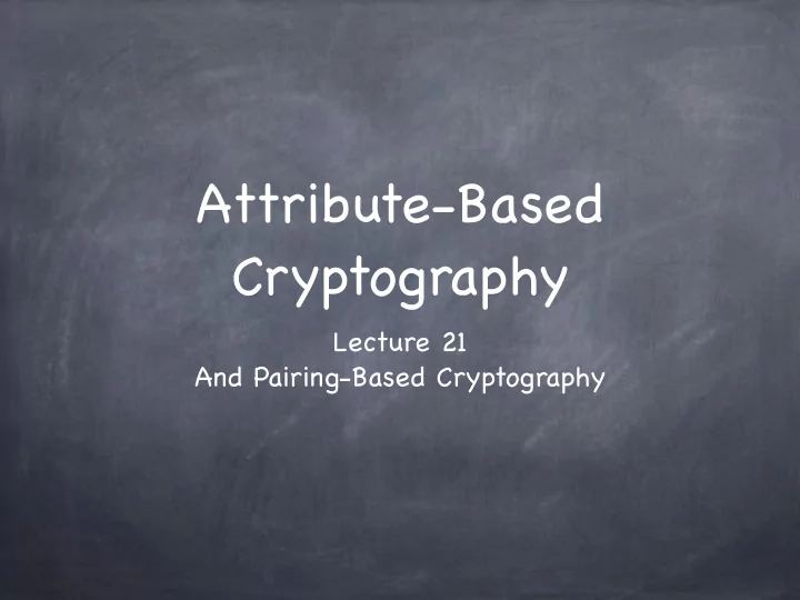 attribute based cryptography