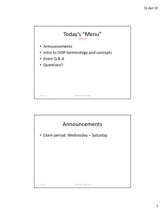 Todays Menu  (week 12)  Announcements  Intro to OOP terminology and concepts