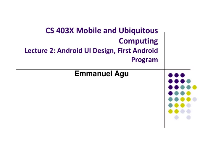 cs 403x mobile and ubiquitous computing