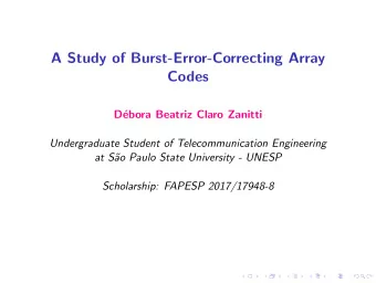 A Study of Burst-Error-Correcting Array  Codes  D  ebora Beatriz Claro Zanitti  Undergraduate