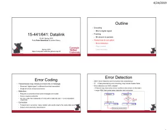 Outline  Encoding  Bits to digital signal  15-441/641: Datalink  Framing  Bit stream to